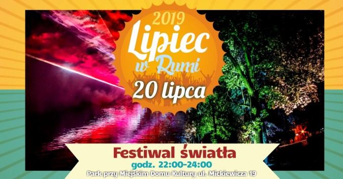 Festiwal światła kolejną atrakcją Lipca w Rumi